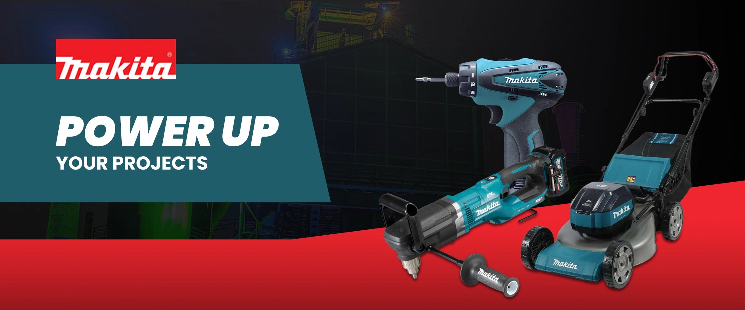 Makita power tools including a drill, saw, and lawn mower on a red and black background with 'Power Up Your Projects' text.